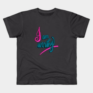 I am worthy Kids T-Shirt